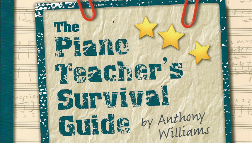 The Piano Teacher’s Survival Guide