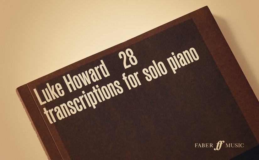Luke Howard: 28 Transcriptions